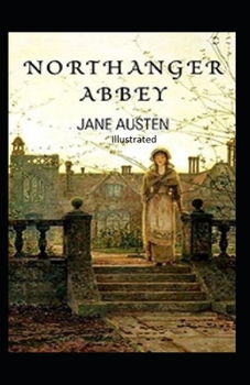 Paperback Northanger Abbey Illustrated Book