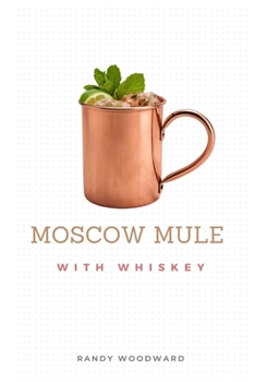 Paperback Moscow Mule with Whiskey Book