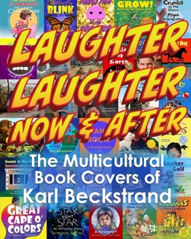 Paperback Laughter, Laughter-Now & After: The Multicultural Book Covers of Karl Beckstrand Book