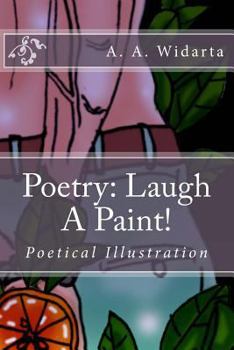 Paperback Poetry: Laugh A Paint!: Poetry of illustration Book