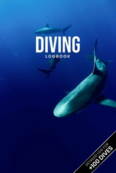 Paperback Scuba Diving Log Book Dive Diver Jourgnal Notebook Diary - Sharks: Marine Biology Biologist Snorkeling Notepad Record with 110 Pages in 6" x 9" Inch Book