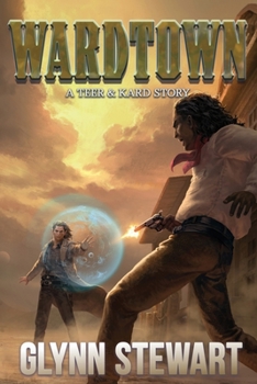 Wardtown - Book #1 of the Teer & Kard