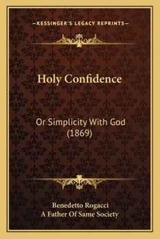 Paperback Holy Confidence: Or Simplicity With God (1869) Book