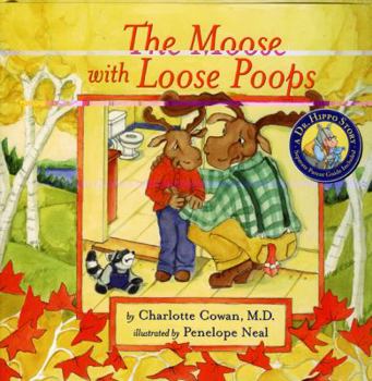 Hardcover The Moose with Loose Poops [With Parent Guide] Book