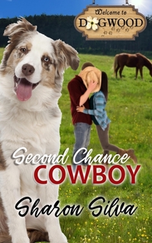 Paperback Sceond Chance Cowboy: A Sweet Romance (Dogwood Series) Book