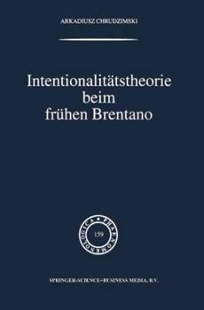 Paperback Intentionalitätstheorie Beim Frühen Brentano Book