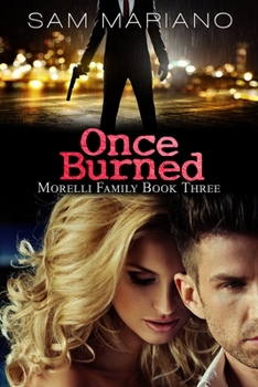 Paperback Once Burned (Morelli Family, #3) Book