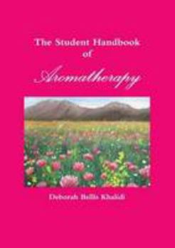 Paperback The Student Handbook of Aromatherapy Book