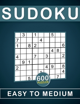 Sudoku Easy to Medium Large Print: 600 Sudoku Puzzles for adults with solutions.