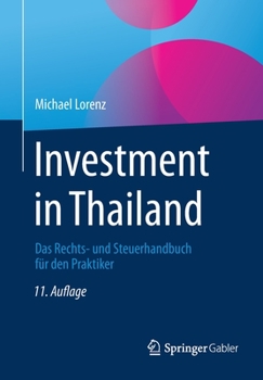 Paperback Investment in Thailand: Das Rechts- Und Steuerhandbuch Für Den Praktiker [German] Book