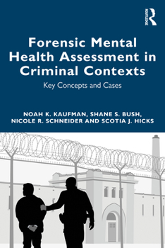 Hardcover Forensic Mental Health Assessment in Criminal Contexts: Key Concepts and Cases Book