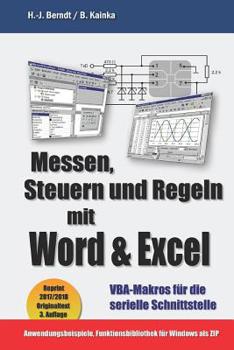 Paperback Messen, Steuern und Regeln mit Word & Excel: VBA-Makros für die serielle Schnittstelle [German] Book