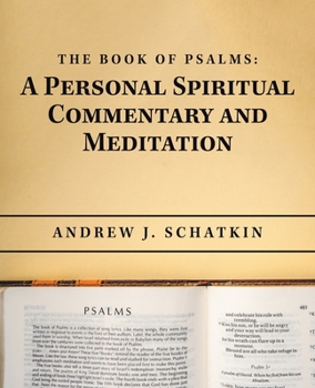 Paperback The Book of Psalms: a Personal Spiritual Commentary and Meditation Book