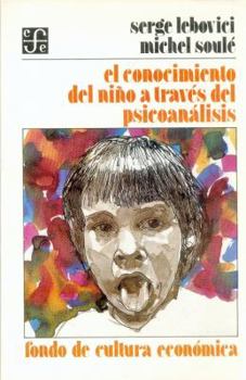 Paperback El Conocimiento del Nino a Traves del Psicoanalisis [Spanish] Book