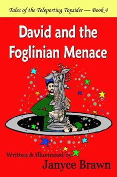 David and the Foglinian Menace (Tales of the Teleporting Topsider)