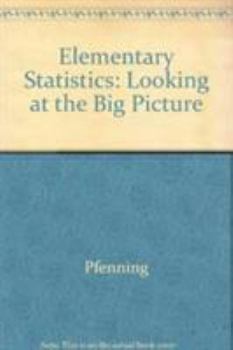 Hardcover Elementary Statistics: Looking at the Big Picture Book