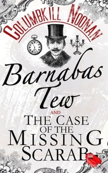 Paperback Barnabas Tew and The Case Of The Missing Scarab Book