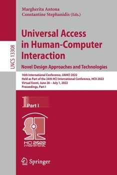 Paperback Universal Access in Human-Computer Interaction. Novel Design Approaches and Technologies: 16th International Conference, Uahci 2022, Held as Part of t Book