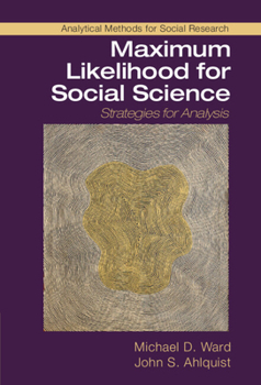 Hardcover Maximum Likelihood for Social Science: Strategies for Analysis Book