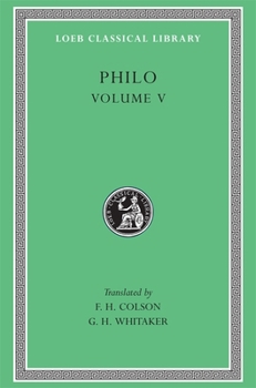 Hardcover Philo, Volume V: On Flight and Finding. on the Change of Names. on Dreams [Greek, Ancient (To 1453)] Book