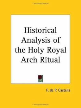 Paperback Historical Analysis of the Holy Royal Arch Ritual Book