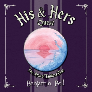 Paperback His & Hers Quest - The Aria of Endless Blue Book
