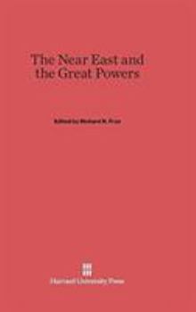 Hardcover The Near East and the Great Powers Book