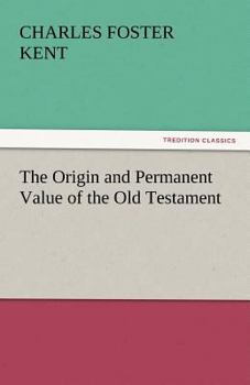 The origin and permanent value of the Old Testament