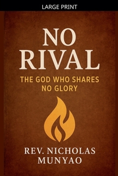 Paperback No Rival: The God Who Shares No Glory [Large Print] Book