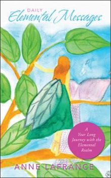 Paperback Daily Elemental Messages: A Year Long Journey with the Elemental Realm Book