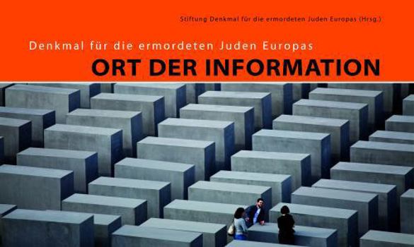 Paperback Denkmal Für Die Ermordeten Juden Europas: Ort Der Information [German] Book