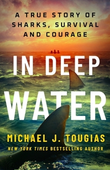 In Deep Water: A True Story of Sharks and Survival