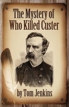 Paperback The Mystery of Who Killed Custer Book