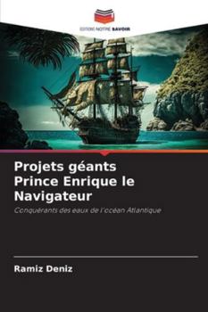 Paperback Projets géants Prince Enrique le Navigateur [French] Book