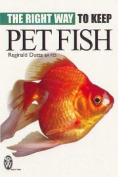 Paperback Reginald Dutta's the Right Way to Keep Pet Fish Book