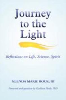 Paperback Journey to the Light: Reflections on Life, Science, Spirit Book