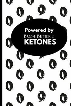 Paperback Powered by Bacon, Butter, & Ketones: Keto Kickstart Journal Book