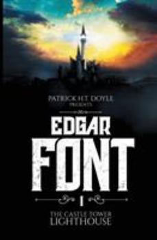 Paperback Edgar Font's Hunt for a House to Haunt: Adventure One: the Castle Tower Lighthouse Book
