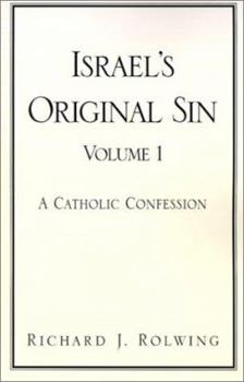 Paperback Israel's Original Sin, Volume 1: A Catholic Confession Book