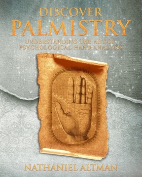 Paperback Discover Palmistry: Understanding the Art of Psychological Hand Analysis Book
