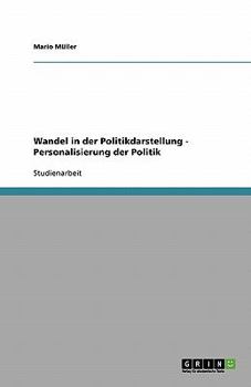 Paperback Wandel in der Politikdarstellung - Personalisierung der Politik [German] Book
