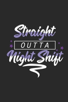 Straight outta Night Shift: Lustiges Liniertes Notizbuch in A5 | Geschenkidee für Ärzte, Doktoren Chirurgen und Medizinstudenten | Oberarzt, Chefarzt Dr. Krankenschwester Notizheft