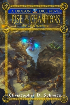 Rise of the Champions: The Relic Quests 2 - Book #6 of the Esfah Sagas