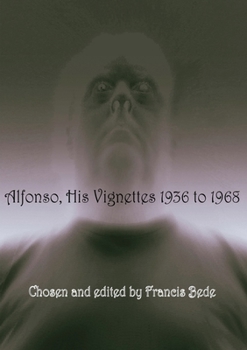 Paperback Alfonso: His Vignettes - 1936 to 1968 Book