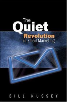 Paperback The Quiet Revolution in Email Marketing Book
