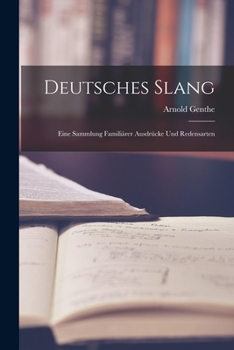 Paperback Deutsches Slang: Eine Sammlung Familiärer Ausdrücke Und Redensarten [German] Book