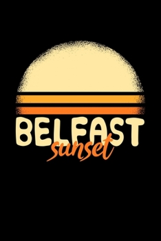 Belfast Sunset: KALENDER 2020/2021 mit Monatsplaner/Wochenansicht mit Notizen und Aufgaben Feld!  Für Neujahresvorsätze, Familen, Mütter, Reisenden ... Reisetagebuch I Wochenplaner (German Edition)