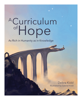 Paperback A Curriculum of Hope: As Rich in Humanity as in Knowledge Book