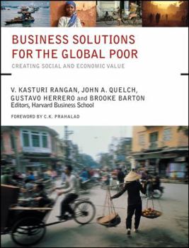 Hardcover Business Solutions for the Global Poor: Creating Social and Economic Value Book