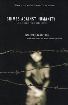 Paperback Crimes Against Humanity: The Struggle for Global Justice, Revised and Updated Edition Book